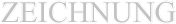 Zeichnung